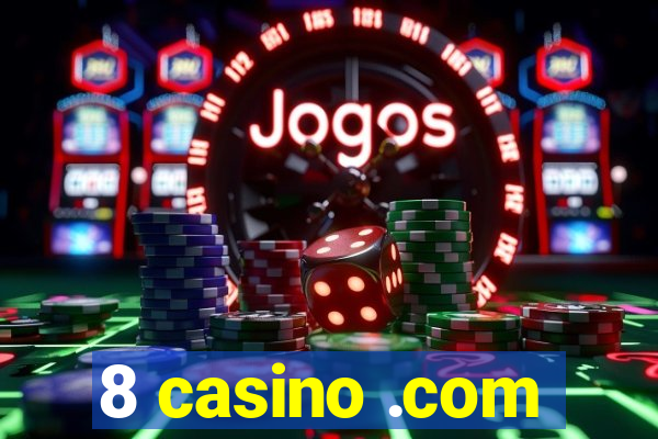 8 casino .com